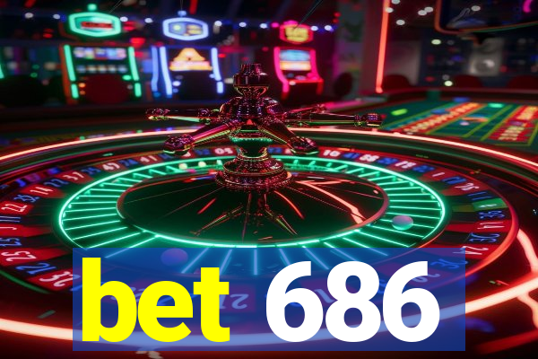 bet 686